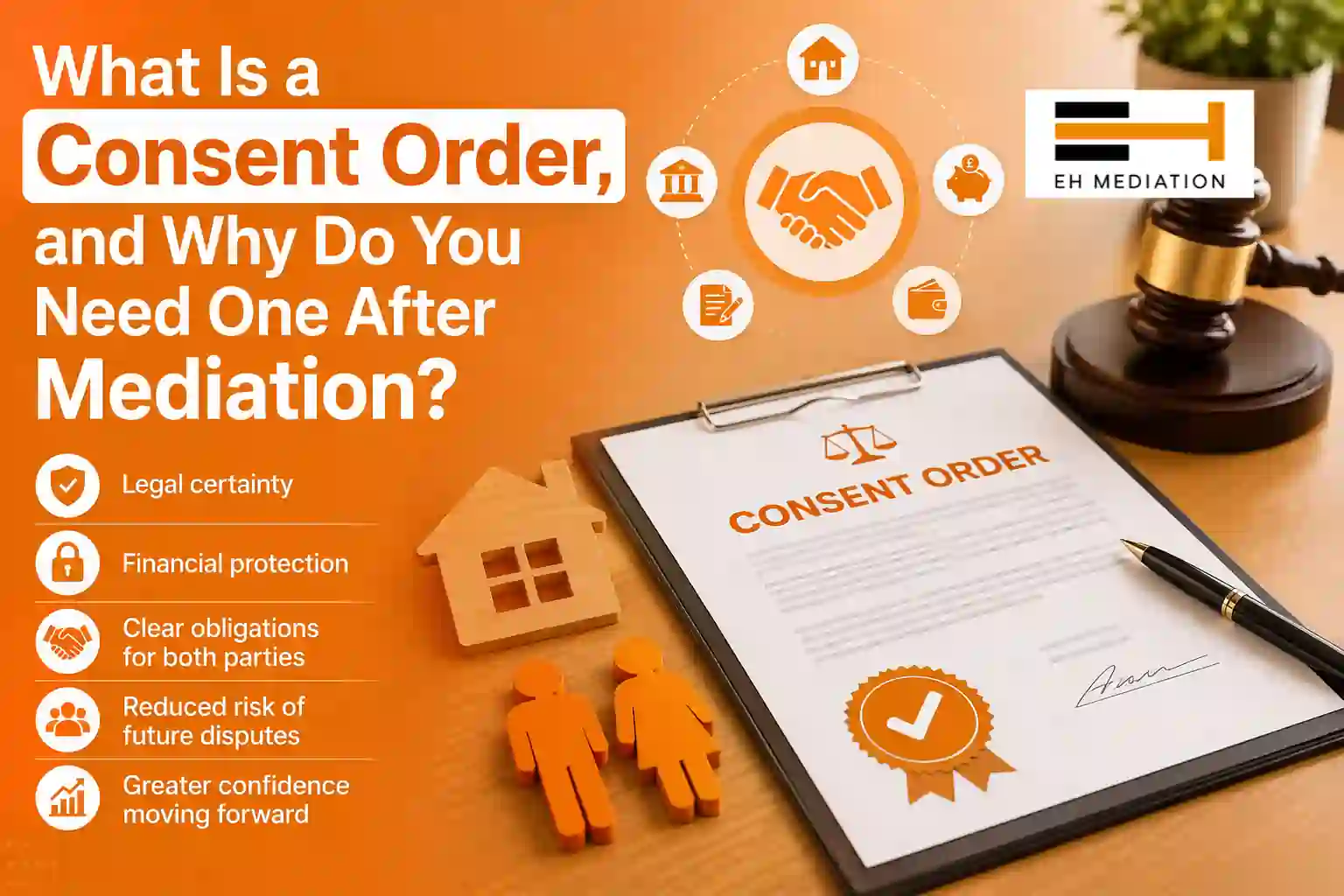What Is a Consent Order, and Why Do You Need One After Mediation Southwark?